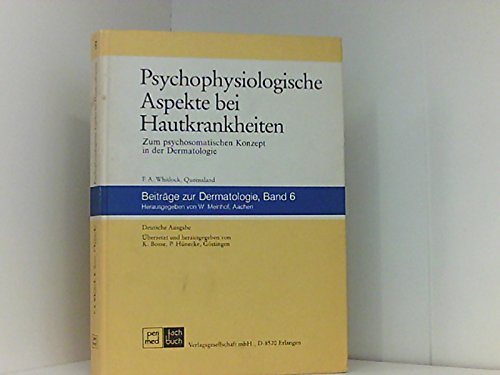 Psychophysiologische Aspekte bei Hautkrankheiten. Zum psychosomatischen Konzept in der Dermatologie Medicine