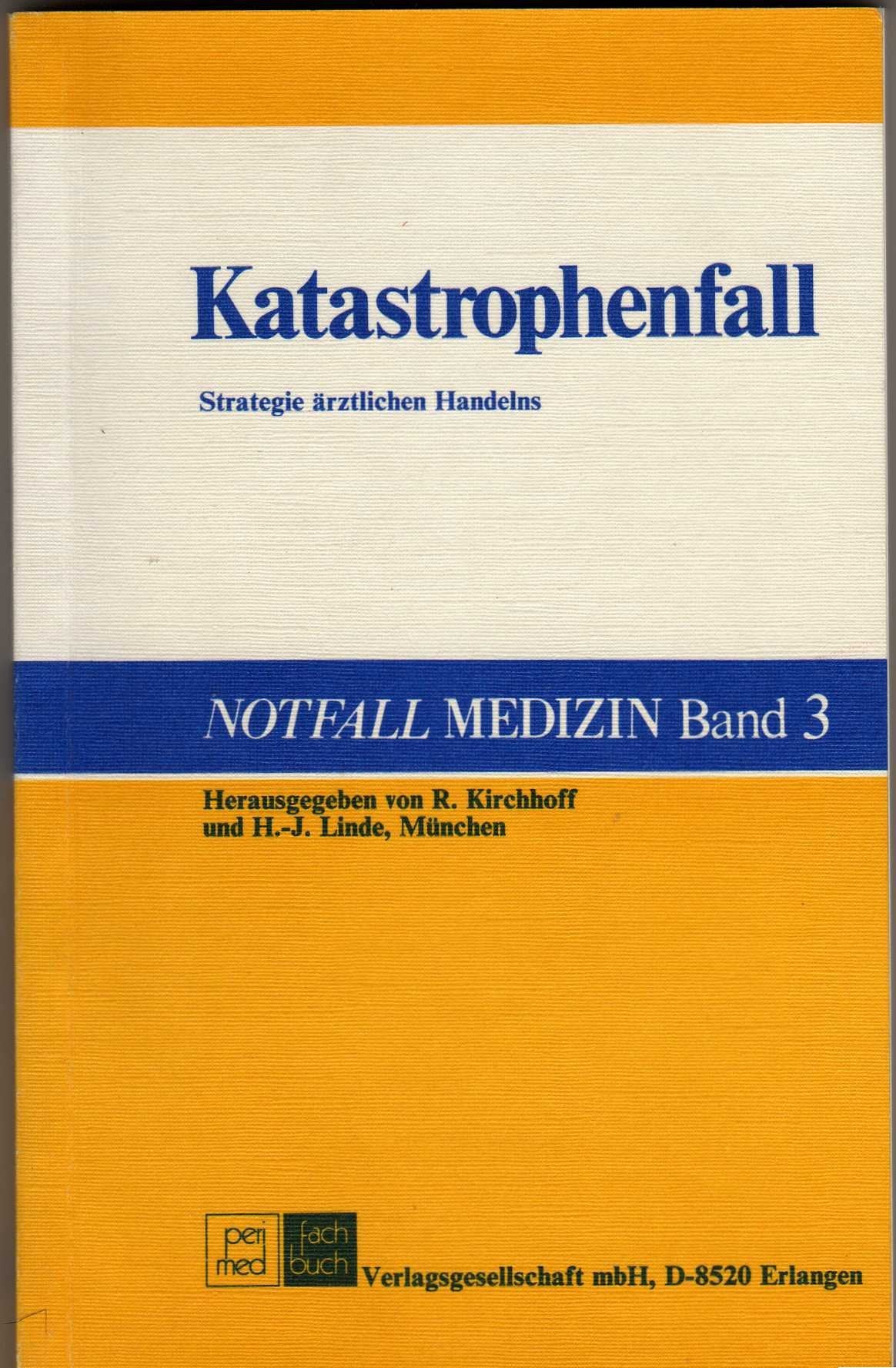Katastrophenfall. Strategie ärztlichen Handelns Medicine