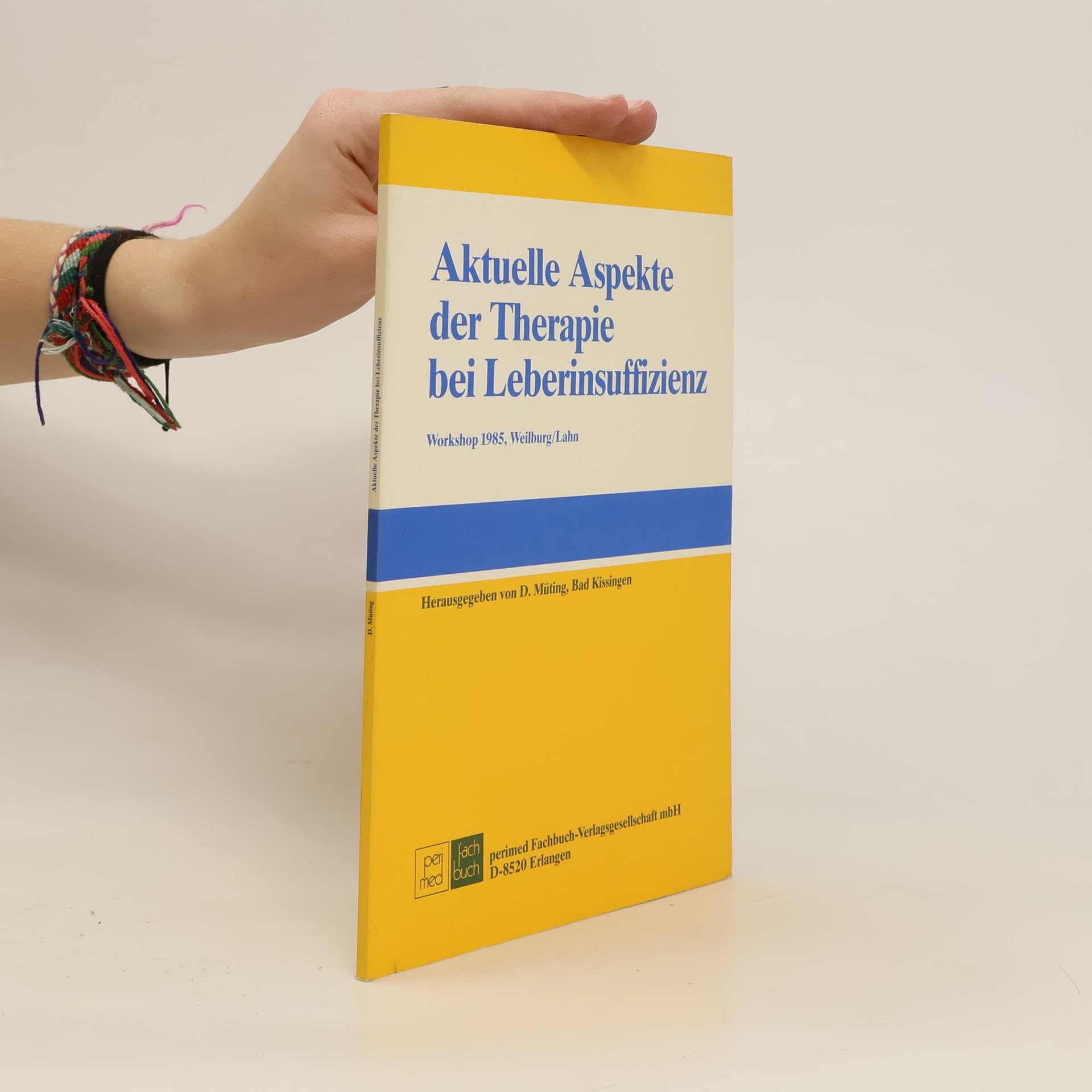 Aktuelle Aspekte der Therapie bei Leberinsuffizienz. Workshop 1985, Weilburg/Lahn Books
