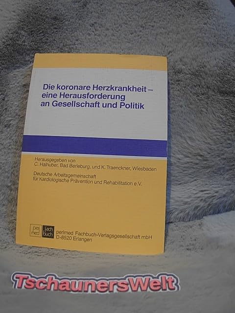 Die koronare Herzkrankheit - eine Herausforderung an Gesellschaft und Politik Books