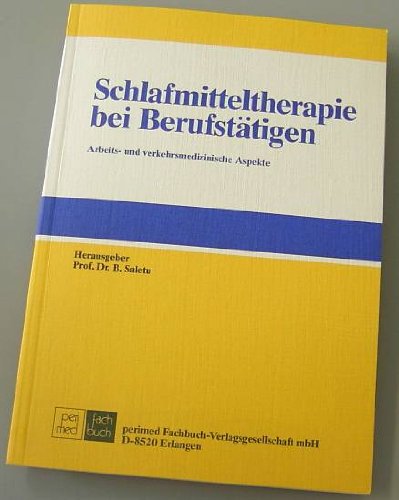 Schlafmitteltherapie bei Berufstätigen - arbeits- und verkehrsmedizinische Aspekte Books