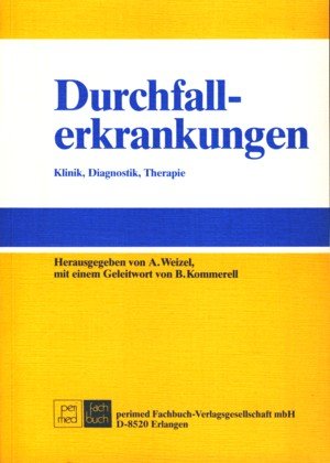 Durchfallerkrankungen. Klinik, Diagnostik, Therapie Medicine