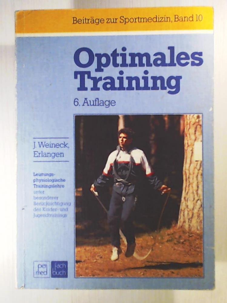 Optimales Training. Leistungsphysiologische Trainingslehre unter besonderer Berücksichtigung des Kinder- und Jugendtrainings Leisure & Fun