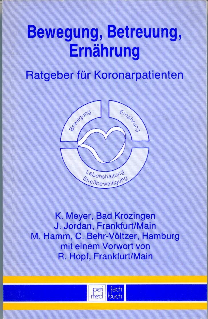 Bewegung, Betreuung, Ernährung. Ratgeber für Koronarpatienten Books