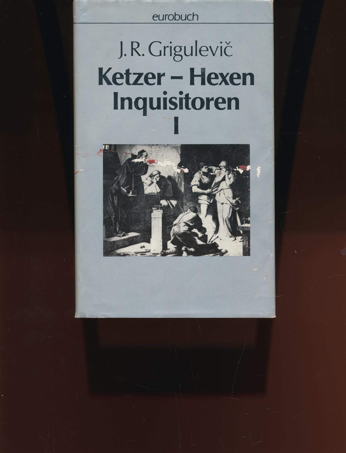Ketzer - Hexen -Inquisitoren. Geschichte der Inquisition (13.-20. Jahrhundert) Religion & Esotericism