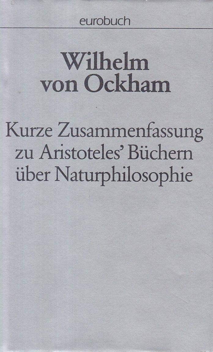 Kurze Zusammenfassung zu Aristoteles Büchern über Naturphilosophie. Summulae in libros physicorum Philosophy