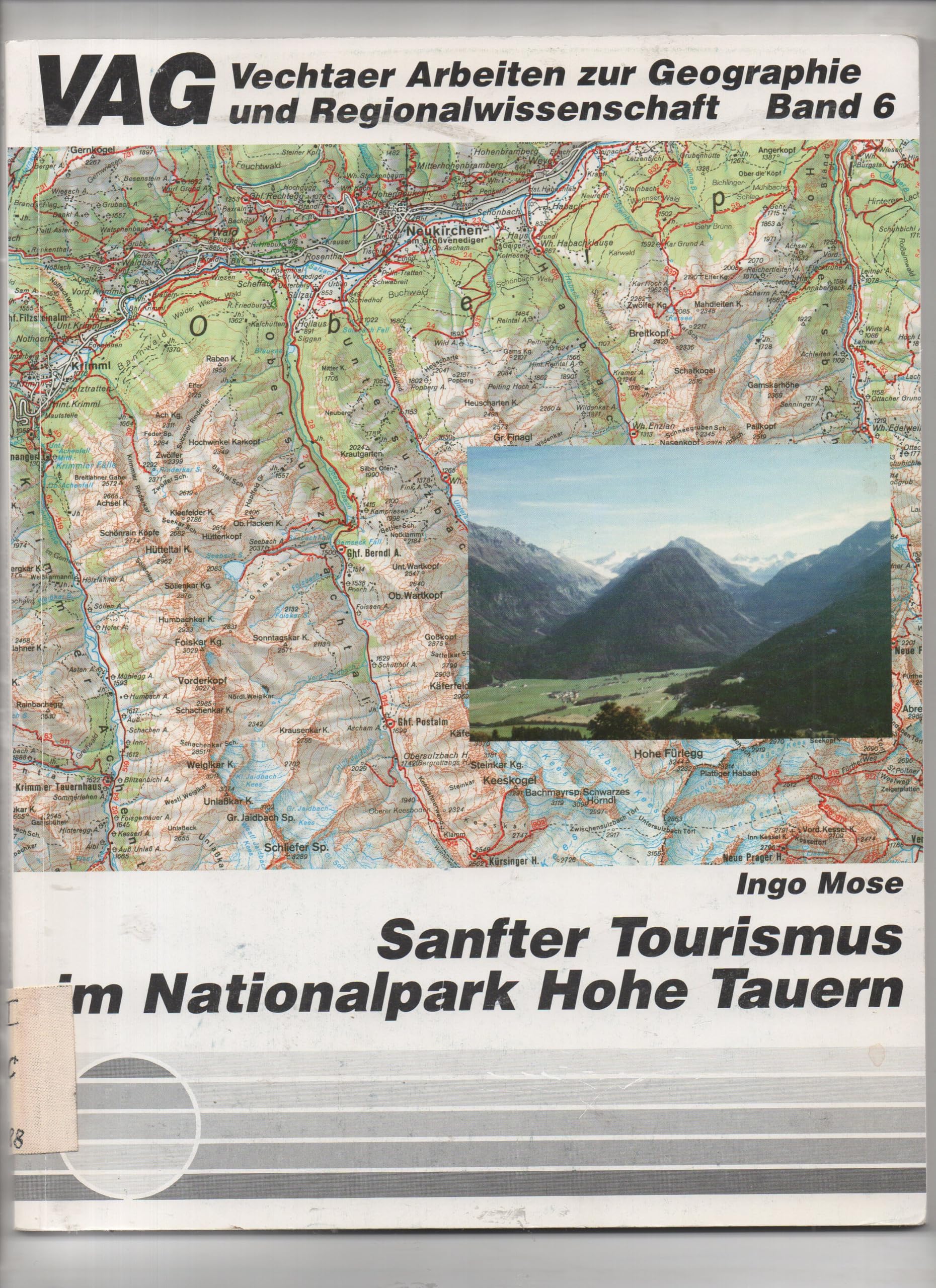 Sanfter Tourismus im Nationalpark Hohe Tauern: Probleme und Perspektiven - am Beispiel des oberen Oberpinzgau (Land Salzburg) (Vechtaer Arbeiten zur Geographie und Regionalwissenschaft) Hiking & Cycling Books