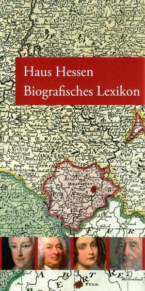 Haus Hessen - Biografisches Lexikon (Arbeiten der Hessischen Historischen Kommission: Neue Folge) General education