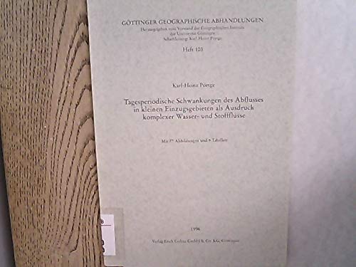 Tagesperiodische Schwankungen des Abflusses in kleinen Einzugsgebieten als Ausdruck komplexer Wasser- und Stoffflüsse (Göttinger Geographische Abhandlungen) Books