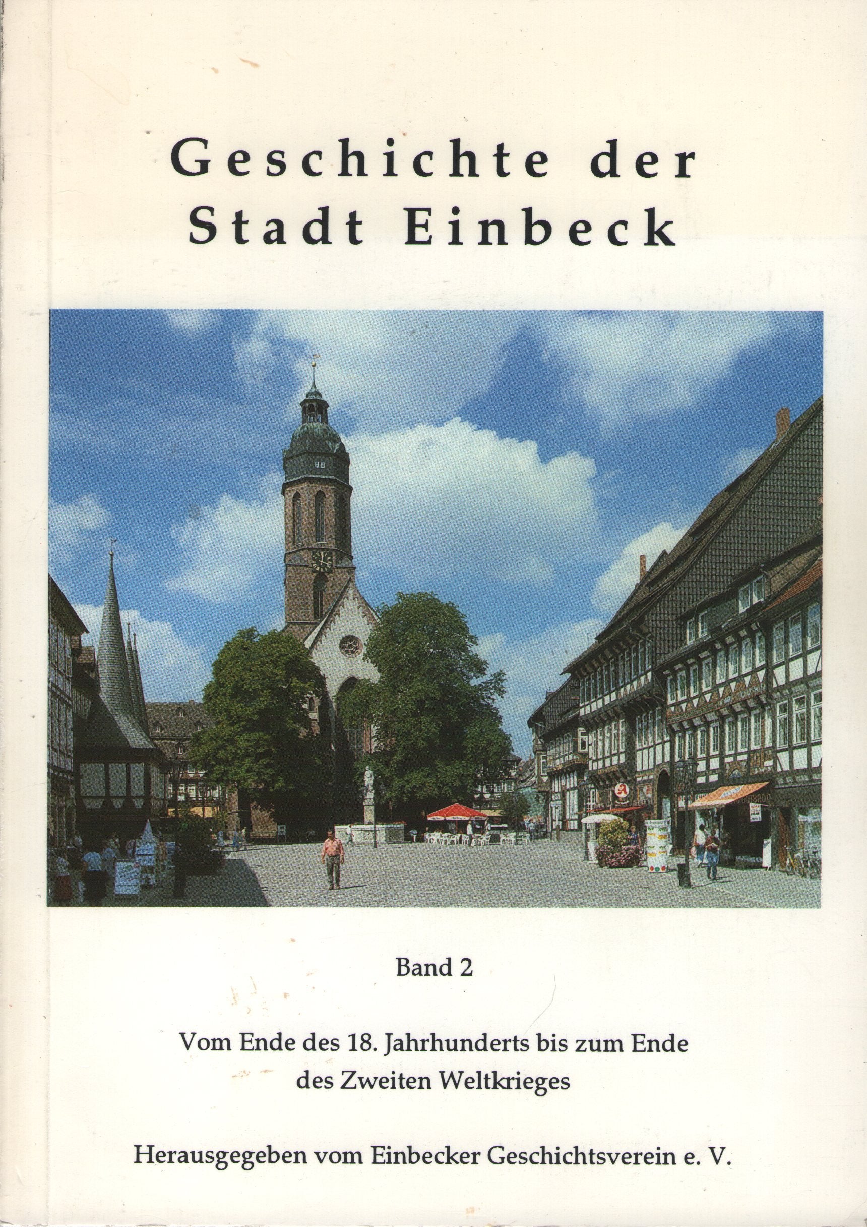 Geschichte der Stadt Einbeck Bd.2: Vom Ende des 18. Jahrhunderts bis zum Ende des Zweiten Weltkrieges book