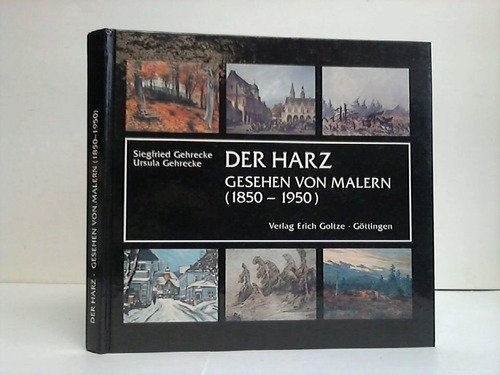 Der Harz - gesehen von Malern (1850-1950): Bilddokumentation Film, Art & Culture