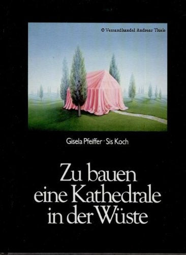 Zu bauen eine Kathedrale in der Wüste. Gedichte Books