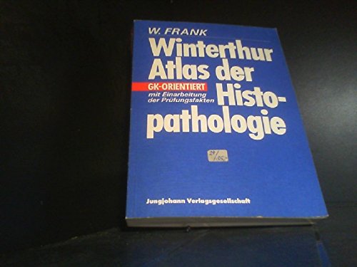 Winterthur Atlas der Histopathologie. GK-orientiert. Mit Einarbeitung der Prüfungsfakten Books