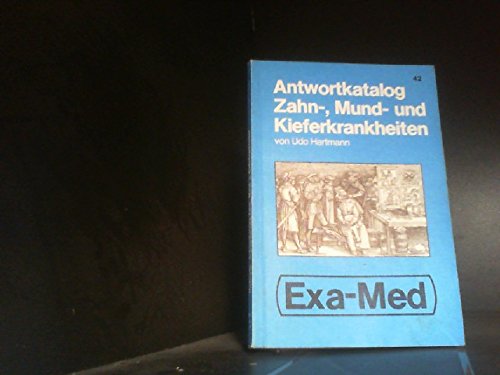 Zahn-, Mund- und Kieferkrankheiten. Antwortkatalog und Originalfragen Medicine
