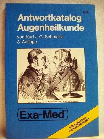 GK III Antwortkatalog Augenheilkunde zum Gegenstandskatalog 3 mit 33 Original-Prüfungsfragen und typischen Farbabbildungen Medicine