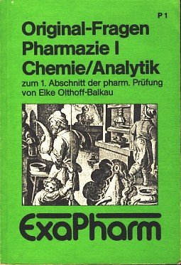 GKP I Original- Fragen Pharmazie I. Chemie / Analytik zum 1. Abschnitt der pharmazeutischen Prüfung nach dem GK 1 Natural Sciences
