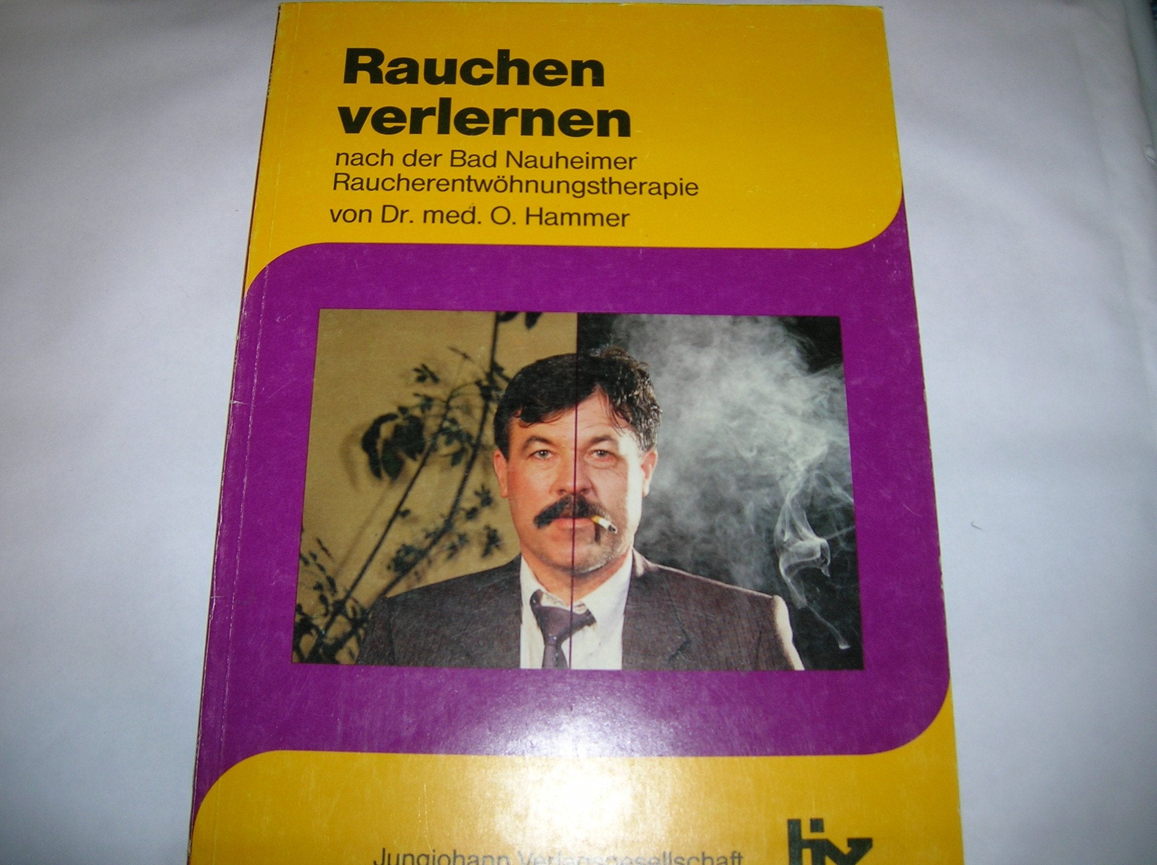 Rauchen verlernen nach der Bad Nauheimer Raucherentwöhnungstherapie Books