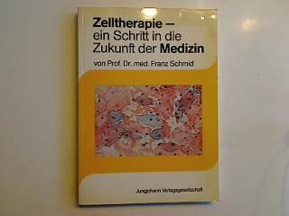 Zelltherapie - ein Schritt in die Zukunft der Medizin Medicine