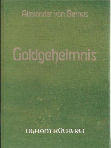 Goldgeheimnis. Mit einem Lebensbild des Alchimisten Joh. Friedr. Bötticher Books