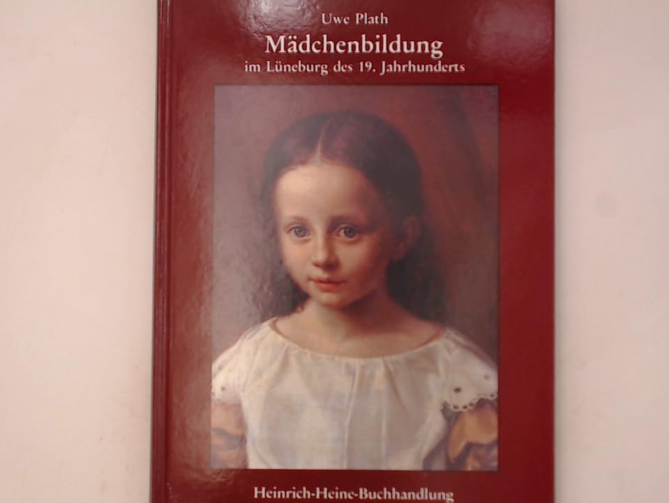 Madchenbildung Im Luneburg Des 19. Jahrhunderts Zur Geschichte Der Wilhelm-Raabe-Schule book