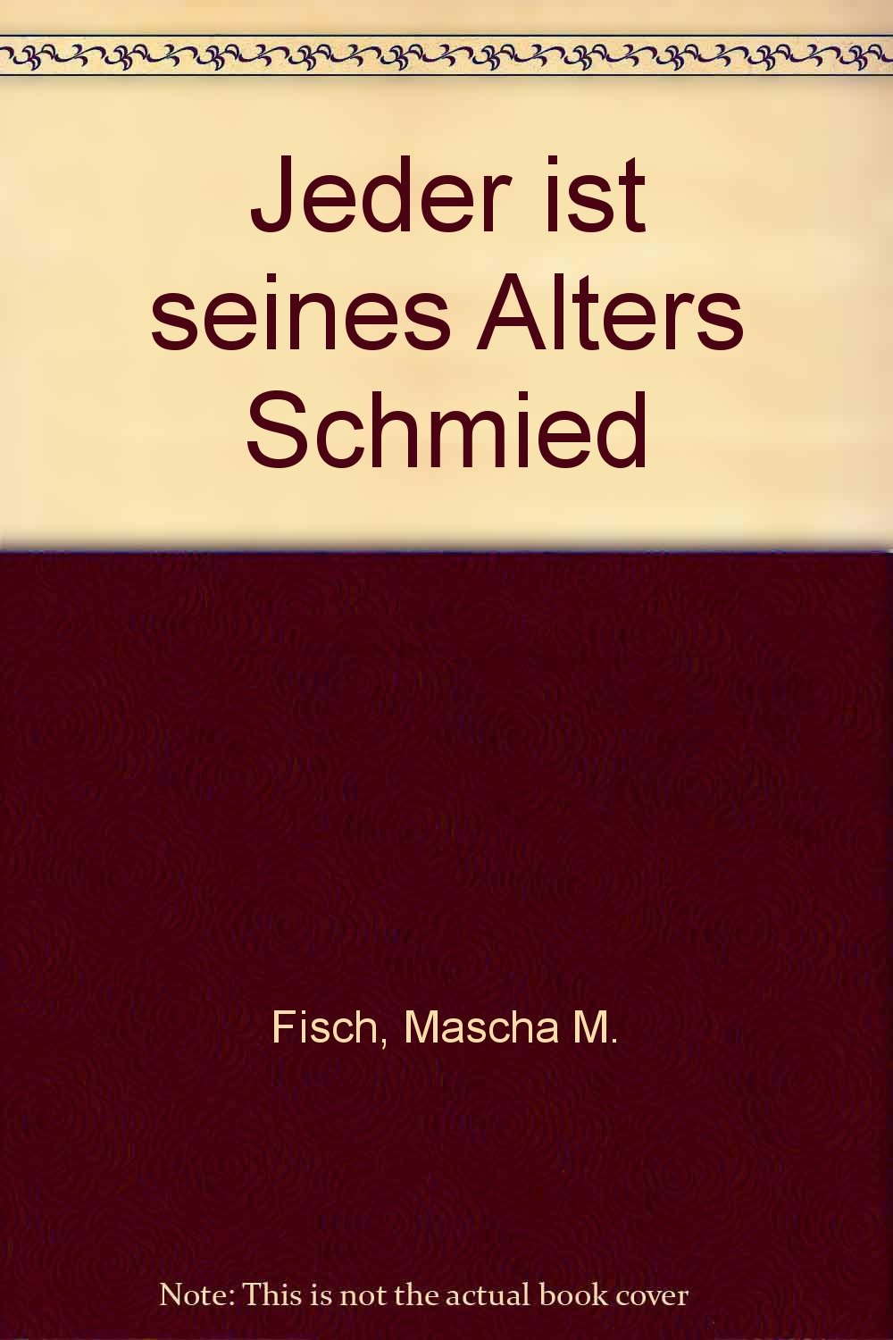 Product Image: Jeder ist seines Alters Schmied