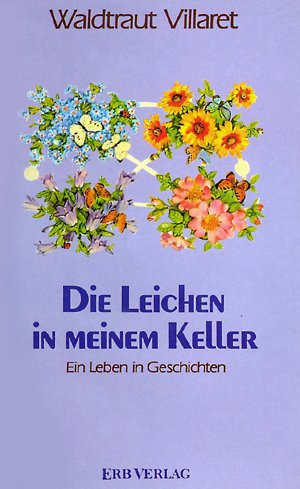 Die Leichen in meinem Keller. Ein Leben in Geschichten Books
