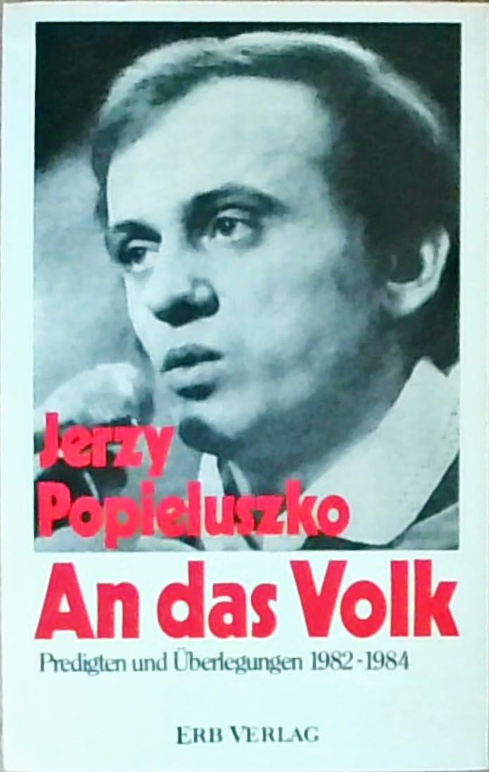 An das Volk. Predigten und Überlegungen 1982 - 1984 Politics & History