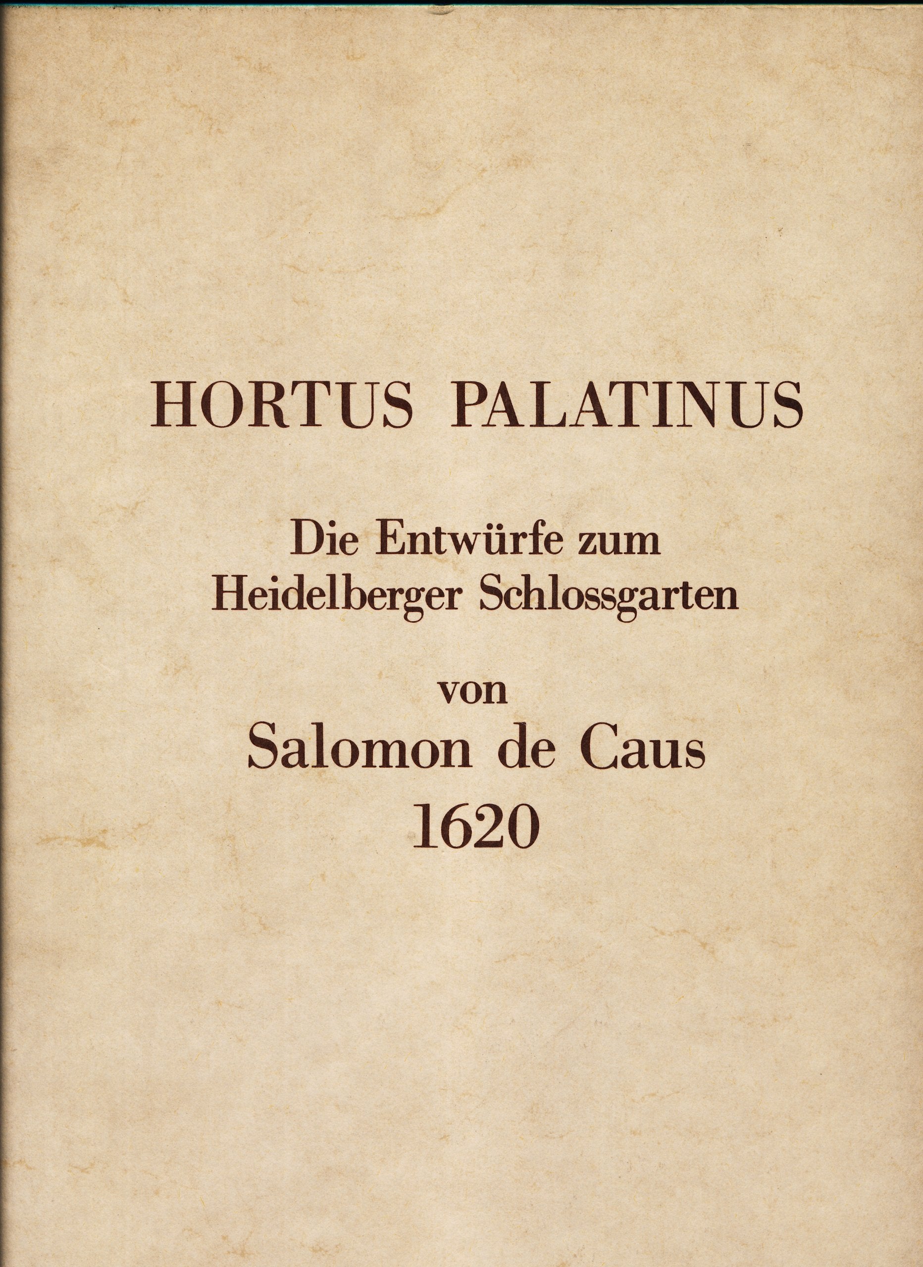 Hortus Palatinus: Die Entwürfe z. Heidelberger Schloßgarten 1620 Books