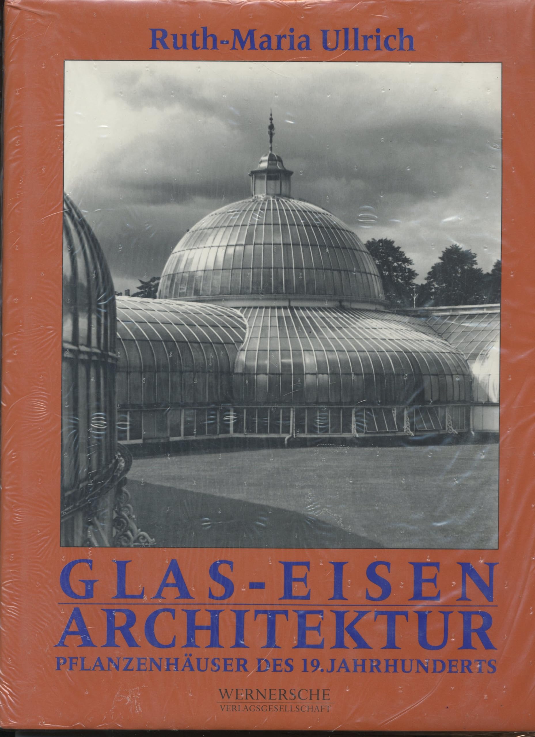 Glas-Eisen-Architektur. Pflanzenhäuser des 19. Jahrhunderts Leisure, Home & Garden