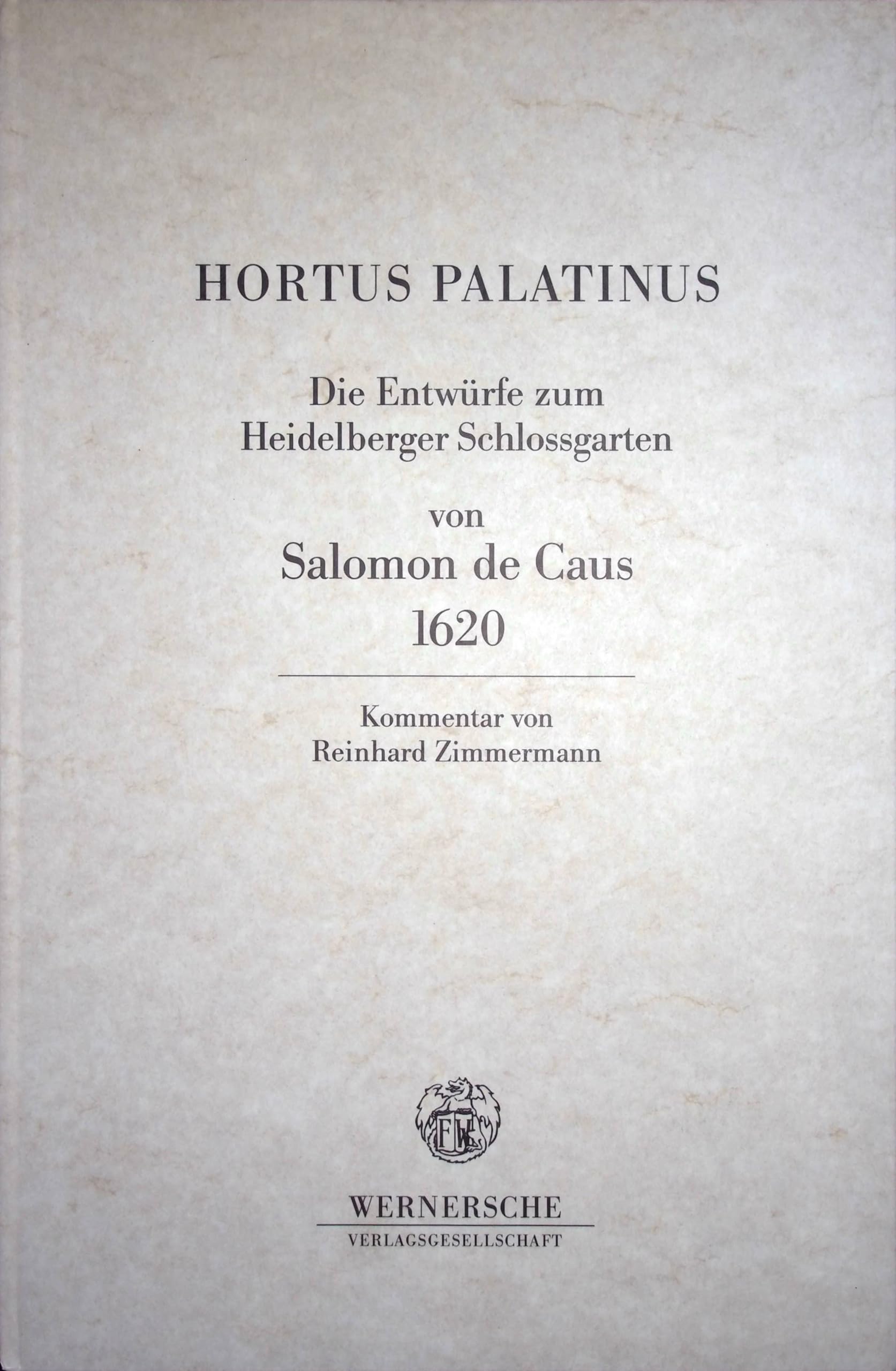 Hortus Palatinus - Die Entwürfe zum Heidelberger Schlossgarten 1620. Kommentar book