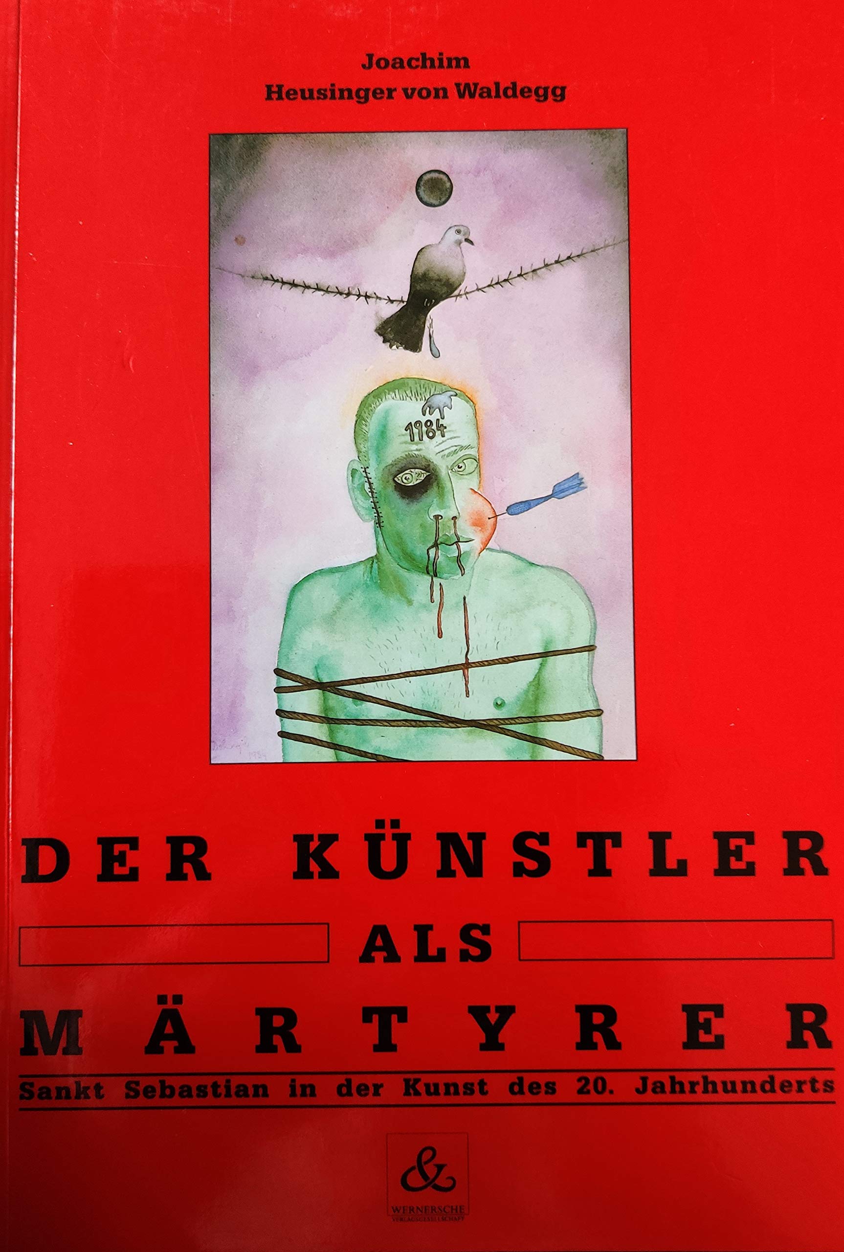 Der Künstler als Märtyrer. Sankt Sebastian in der Kunst des 20. Jahrhunderts Books
