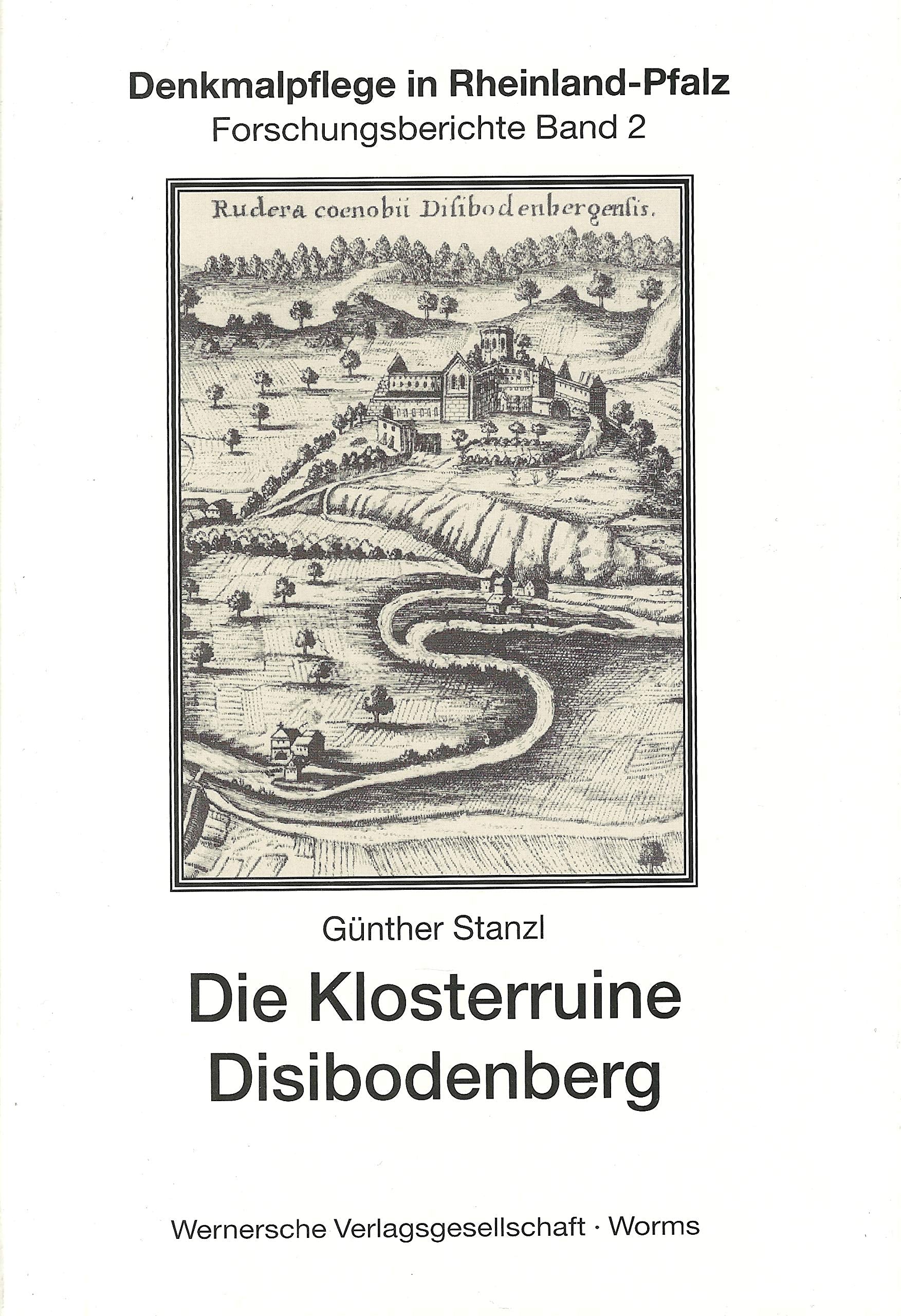 Die Klosterruine Disibodenberg: Neue baugeschichtliche und archäologische Untersuchungen (Denkmalpflege in Rheinland-Pfalz) Religion & Esotericism