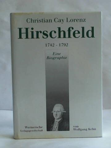 Christian Cay Lorenz Hirschfeld: Eine Biographie (Grüne Reihe / Quellen und Forschungen zur Gartenkunst) Leisure, Home & Garden