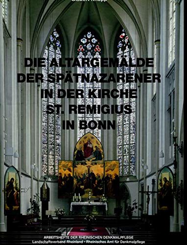 Die Altargemälde der Spätnazarener in der Kirche St. Remigius in Bonn: Geschichte, Ikonographie, Restaurierung und Neuaufstellung. Mit Beitr. v. ... (Arbeitsheft der rheinischen Denkmalpflege) Film, Art & Culture