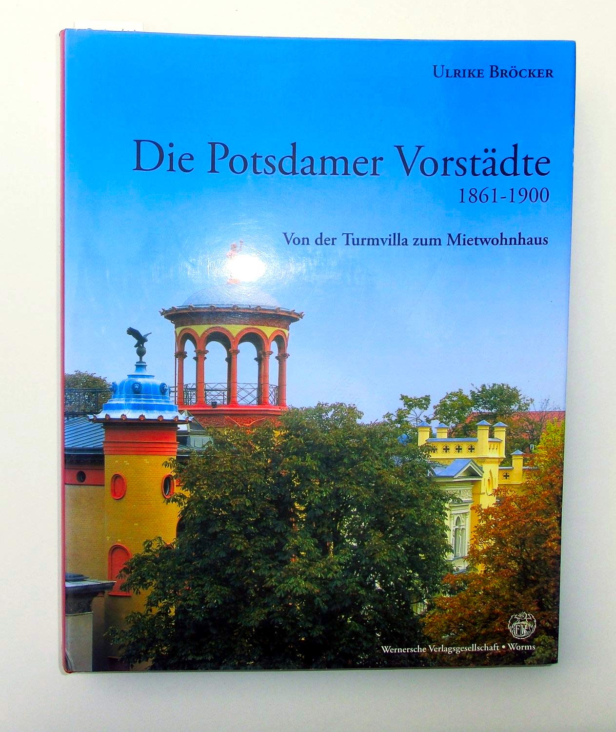 Die Potsdamer Vorstädte 1861-1900: Von der Turmvilla zum Mietwohnhaus Architecture