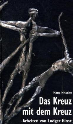 Das Kreuz mit dem Kreuz - Arbeiten von Ludger Hinse book