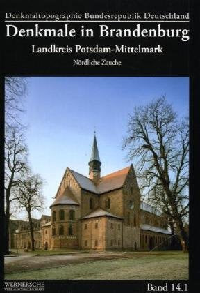 Landkreis Potsdam-Mittelmark: Nördliche Zauche (Denkmaltopographie Bundesrepublik Deutschland: Denkmale in Brandenburg) Film, Art & Culture