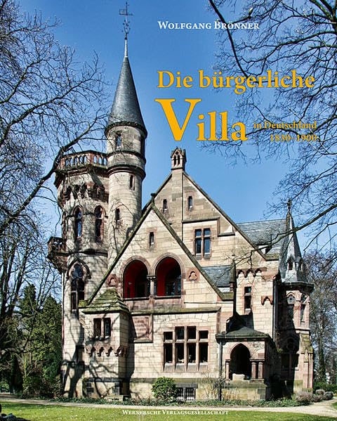 Die bürgerliche Villa in Deutschland 1830-1900 Architecture