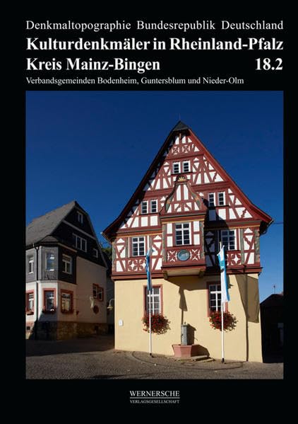 Kreis Mainz-Bingen: Verbandsgemeinden Bodenheim, Guntersblum und Nieder-Olm (Denkmaltopographie Bundesrepublik Deutschland: Kulturdenkmäler in Rheinland-Pfalz) Architecture
