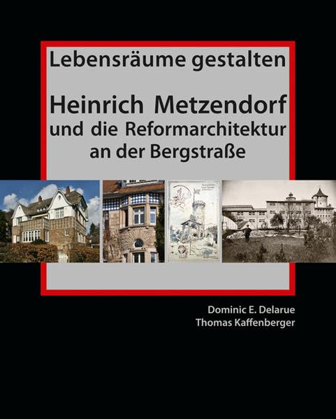 Heinrich Metzendorf und die Reformarchitektur an der Bergstraße book