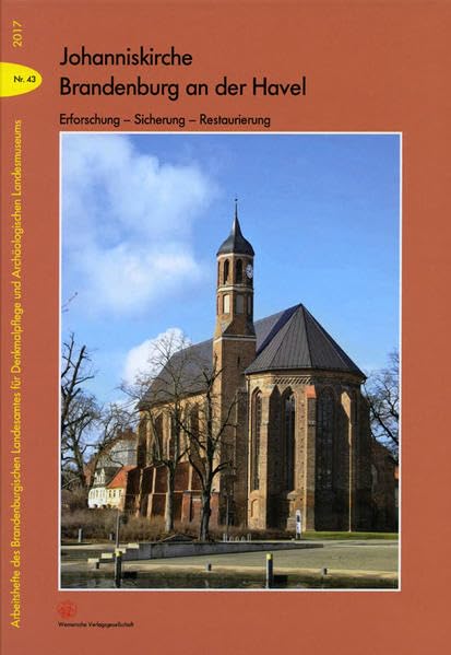 Johanniskirche Brandenburg an der Havel: Erforschung - Sicherung - Restaurierung (Arbeitshefte des Brandenburgischen Landesamtes für Denkmalpflege und Archäologischen Landesmuseums) - Cante, Marcus book