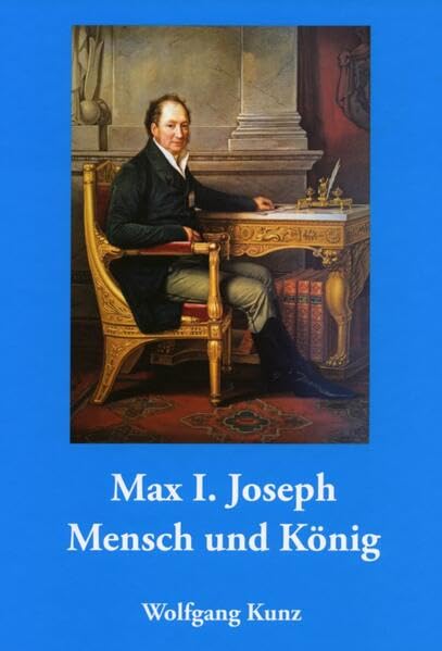 Max I. Joseph: Mensch und König Books