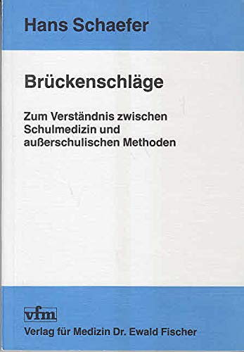 Brückenschläge: Zum Verständnis zw. Schulmedizin u. außerschul. Methoden Medicine