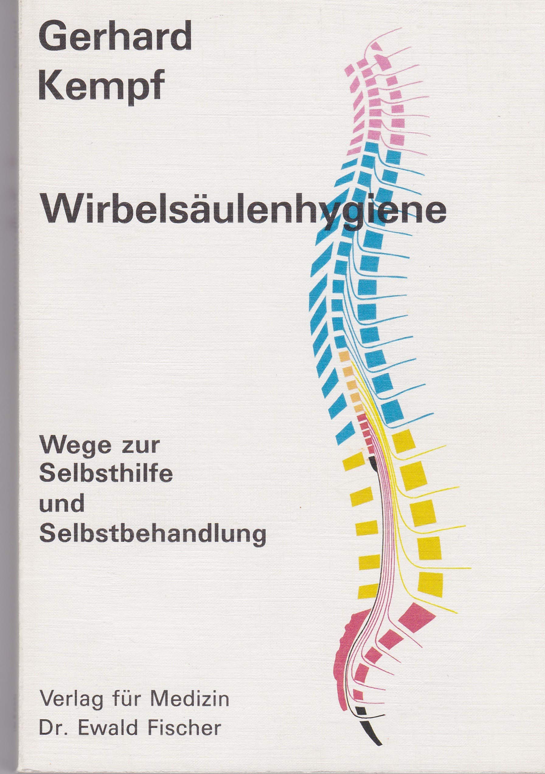 Wirbelsäulenhygiene: Wege zur Selbsthilfe und Selbstbehandlung Books