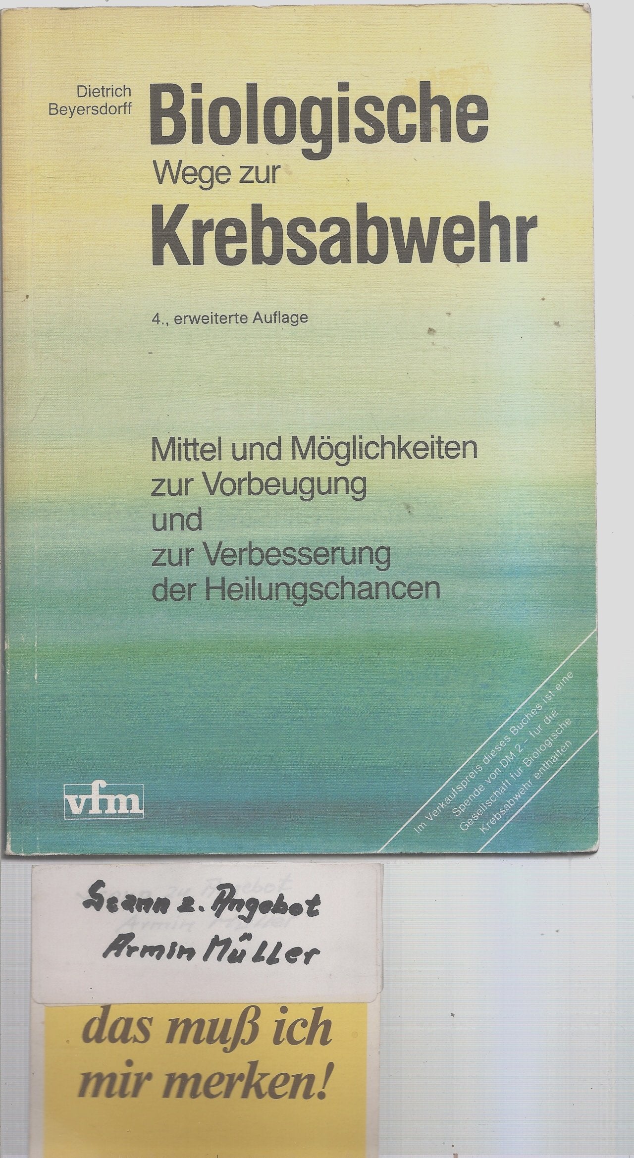 Biologische Wege zur Krebsabwehr. Mittel und Möglichkeiten zur Vorbeugung und zur Verbesserung der Heilungschancen Medicine