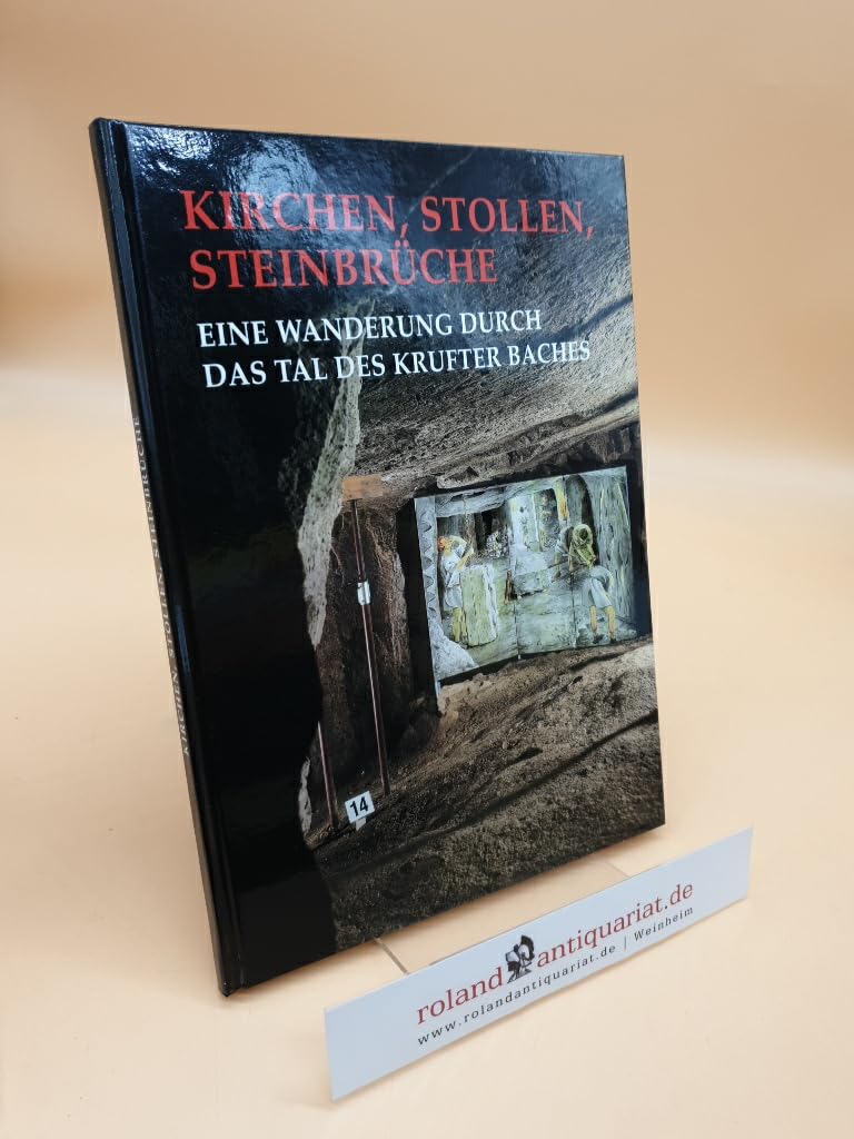 Kirchen, Stollen, Steinbrüche: Eine Wanderung durch das Tal des Krufter Baches (Vulkanpark-Forschungen) Politics & History
