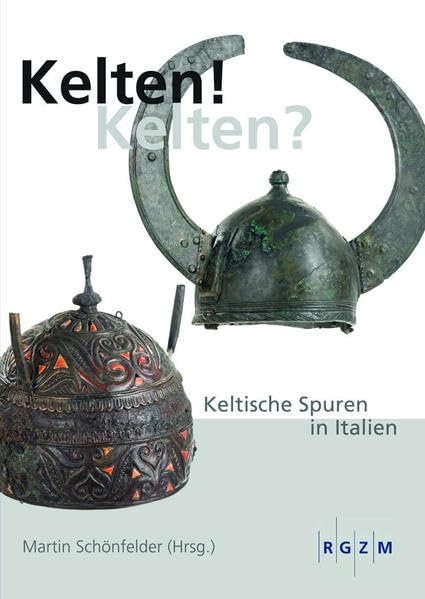Kelten! Kelten?: Keltische Spuren in Italien (Mosaiksteine. Forschungen am Römisch-Germanischen Zentralmuseum) Natural Sciences