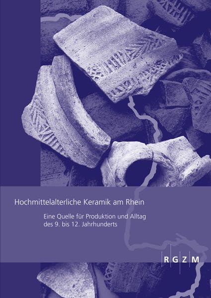 Hochmittelalterliche Keramik am Rhein Politics & History