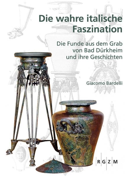 Die wahre italische Faszination: Die Funde aus dem Grab von Bad Dürkheim und ihre Geschichte (Mosaiksteine. Forschungen am Römisch-Germanischen Zentralmuseum) Film, Art & Culture