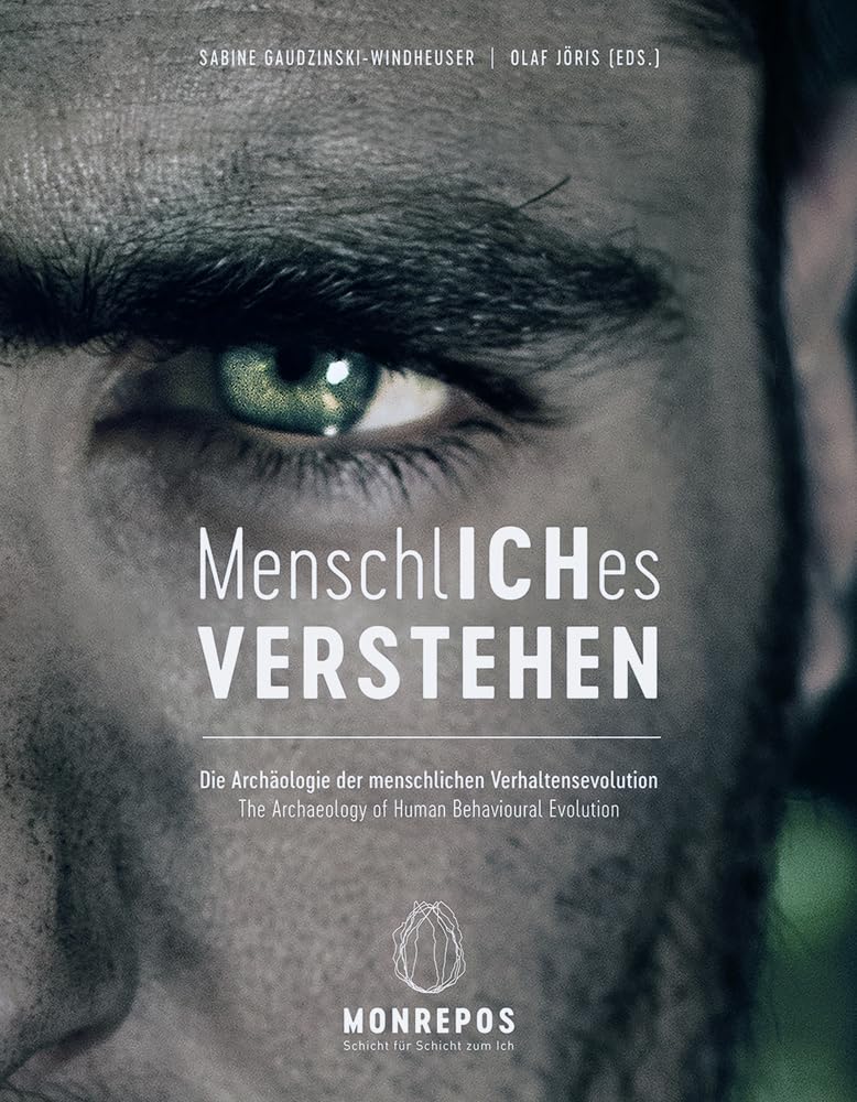 MenschlICHes VERSTEHEN: Die Archäologie der menschlichen Verhaltensevolution The Archaeology of Human Behavioural Evolution (RGZM/LEIZA) Social Sciences